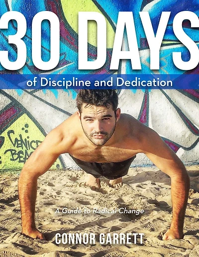 30 Days of Discipline and Dedication: A Guide to Radical Change