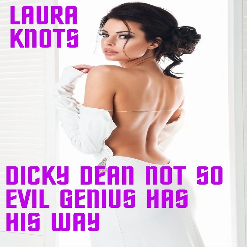 Dicky Dean Not So Evil Genius Has His Way