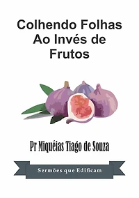Colhendo Folhas Ao Inves De Frutos