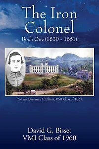 The Iron Colonel: Book One (1830 - 1851)