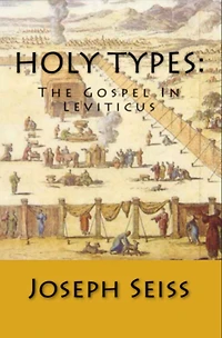 Holy Types: the Gospel in Leviticus