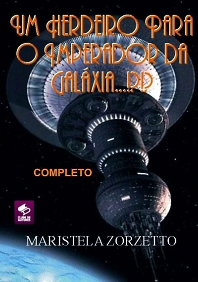 Um Herdeiro Para O Imperador Da GalAxia...!?!? Completo