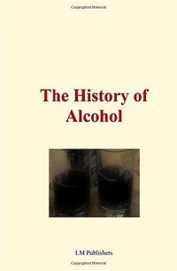 The History of Alcohol