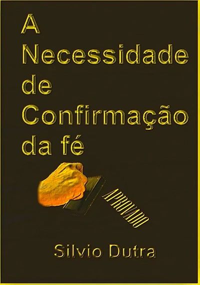 A Necessidade Da Confirmacao Da Fe