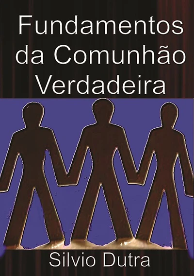 Fundamentos Da Comunhao Verdadeira