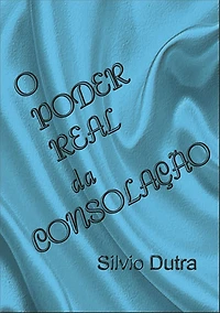 O Poder Real Da Consolacao