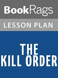 The Kill Order Lesson Plans