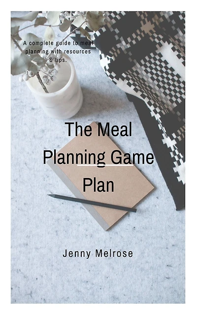 The Meal Planning Game Plan
