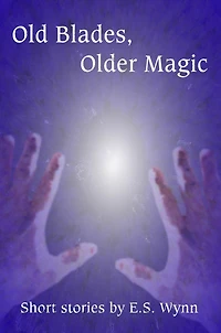 Old Blades, Older Magic