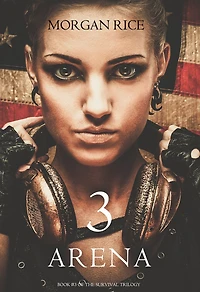 Arena 3 (Book #3 the Survival Trilogy)