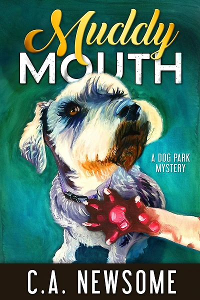 Muddy Mouth: A Dog Park Mystery