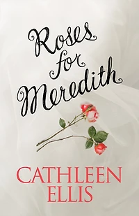 Roses for Meredith