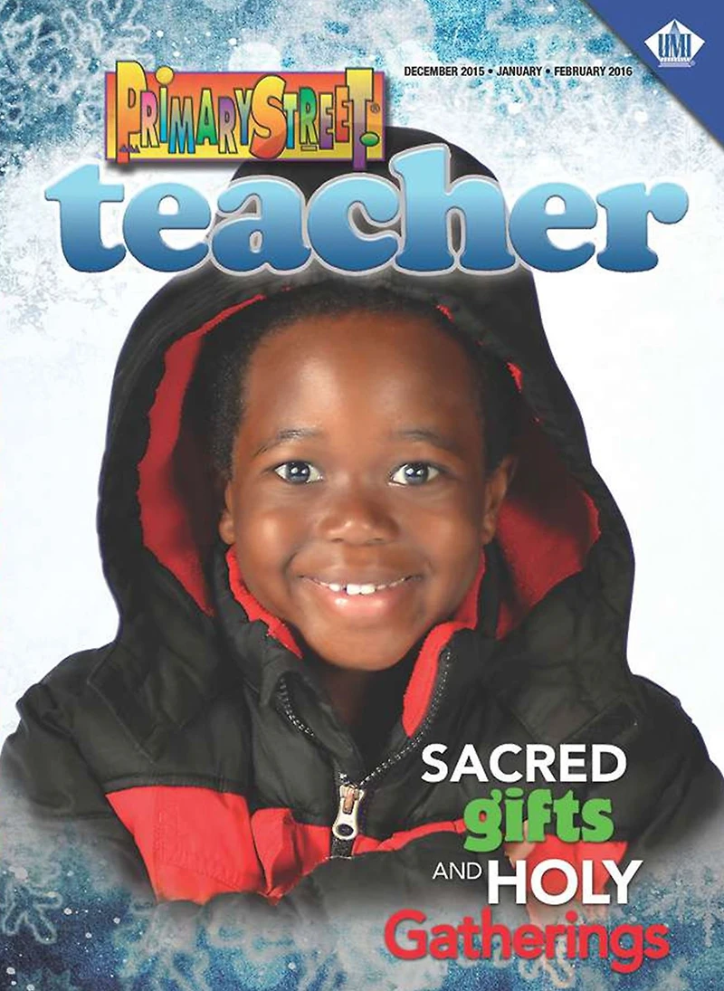 Primary Street Teacher: Sacred Gifts and Holy Gatherings