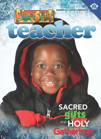 Primary Street Teacher: Sacred Gifts and Holy Gatherings