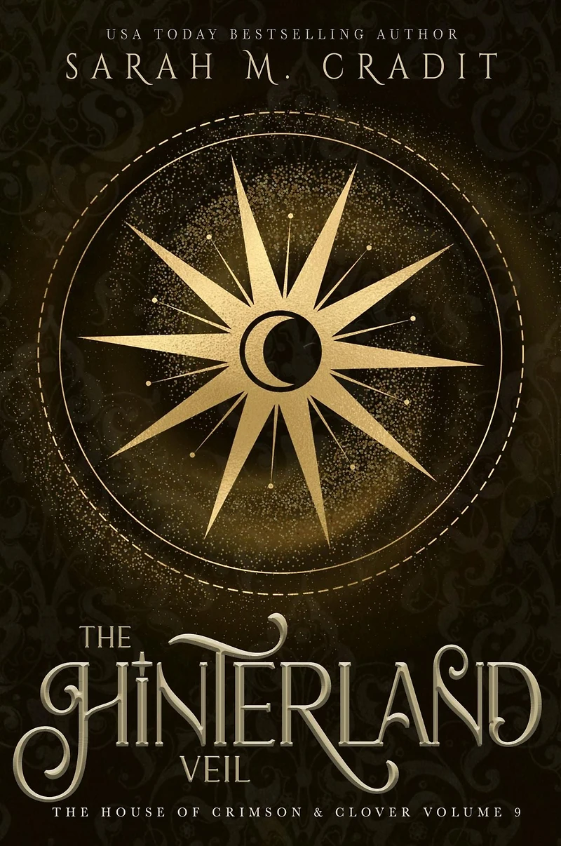 The Hinterland Veil: House of Crimson & Clover Volume IX