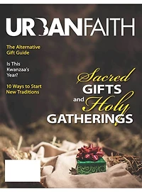 Urban Faith Student: Sacred Gifts and Holy Gatherings