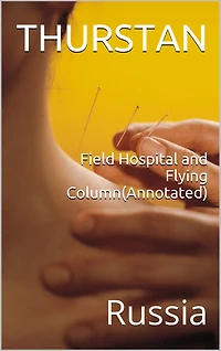Field Hospital and Flying Column
