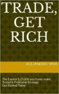 Trade, Get Rich