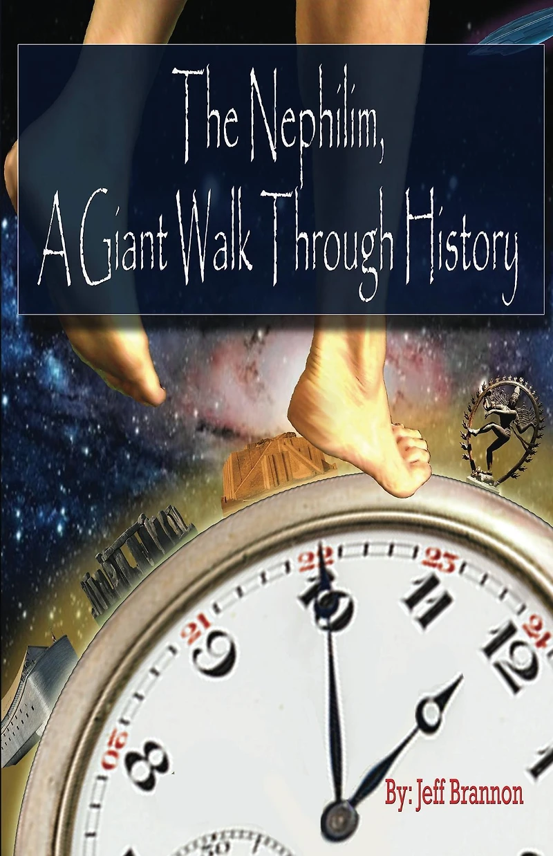 The Nephilim, A Giant Walk Through History