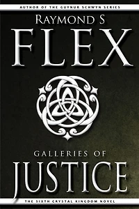 Galleries of Justice: The Sixth Crystal Kingdom Novel