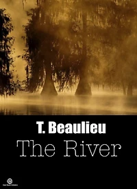 'The River' Blood Brother Chronicles - Volume 1