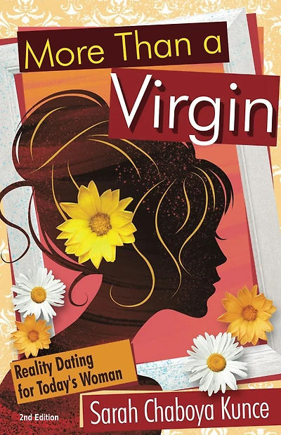 More Than a Virgin: Reality Dating for Today's Woman
