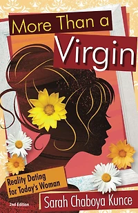 More Than a Virgin: Reality Dating for Today's Woman