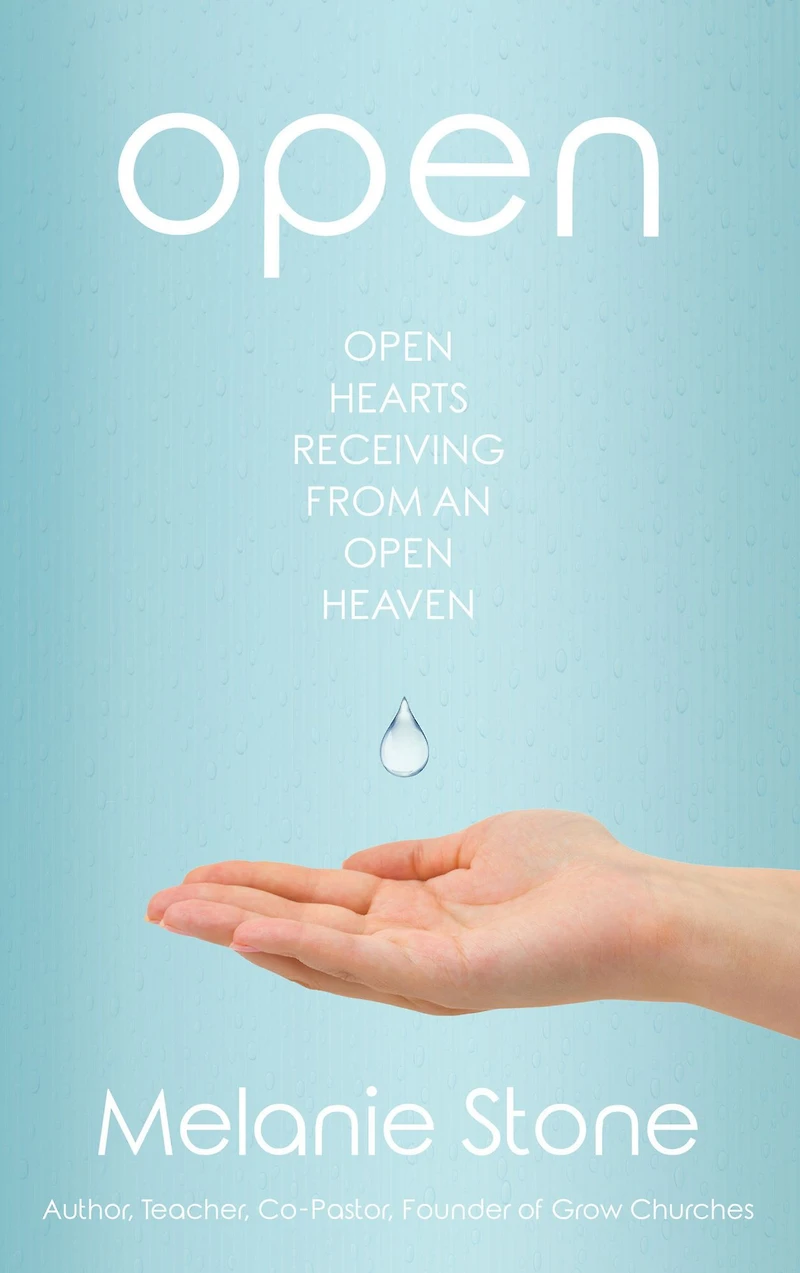 Open: Open Hearts Receiving from an Open Heaven