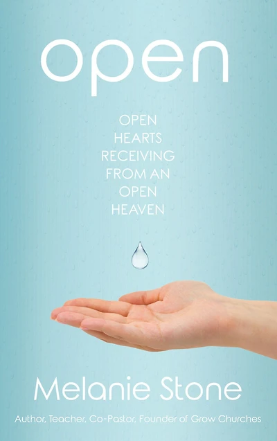 Open: Open Hearts Receiving from an Open Heaven