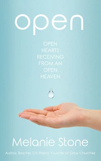Open: Open Hearts Receiving from an Open Heaven