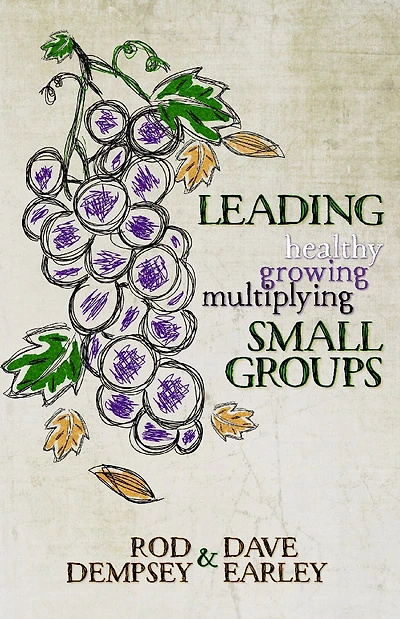 Leading Healthy, Growing, Multiplying, Small Groups