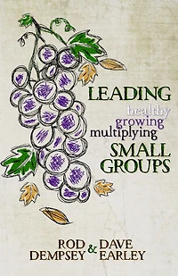Leading Healthy, Growing, Multiplying, Small Groups