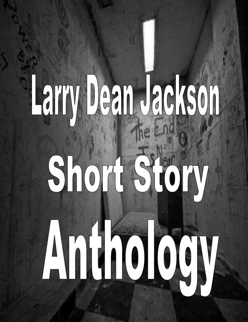 Larry Dean Jackson Short Story Anthology