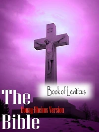 The Holy Bible Douay-Rheims Version,Book of Leviticus