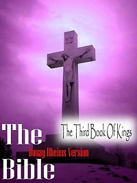 The Holy Bible Douay-Rheims Version,The Third Book Of Kings