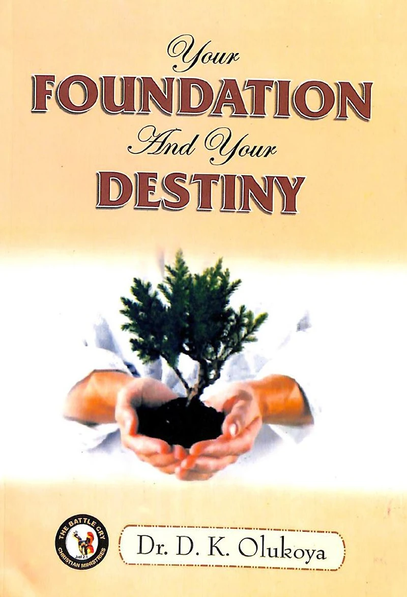 Your Foundation and Your Destiny