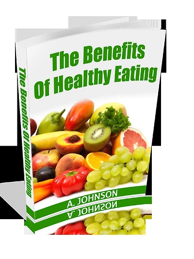 The Benefits of Healthy Eating