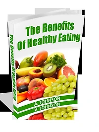 The Benefits of Healthy Eating