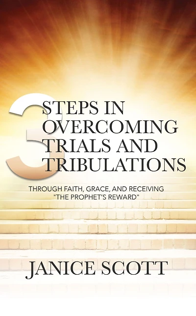 3 Steps Overcoming Trials and Tribulations