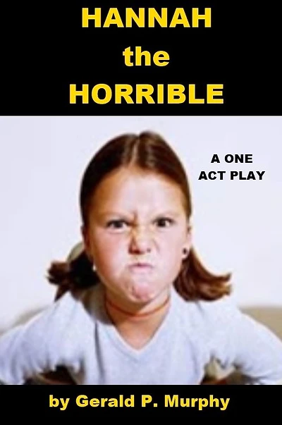 Hannah the Horrible - A One Act Play for Kids