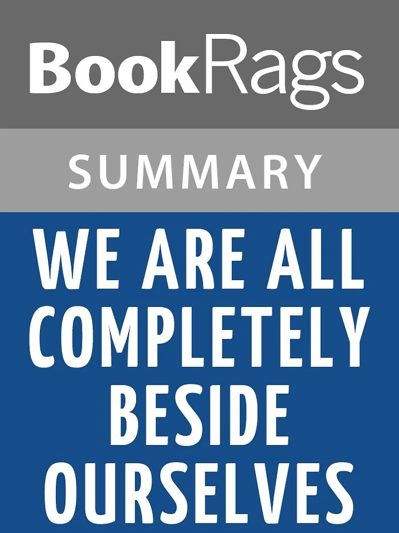 We Are All Completely Beside Ourselves by Karen Joy Fowler Summary & Study Guide