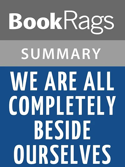 We Are All Completely Beside Ourselves by Karen Joy Fowler Summary & Study Guide