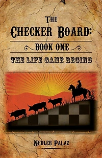 The Checker Board: Book I - The Life Game Begins