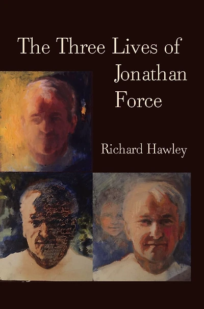 The Three Lives Of Jonathan Force