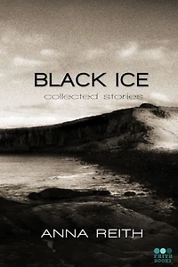 Black Ice: collected stories
