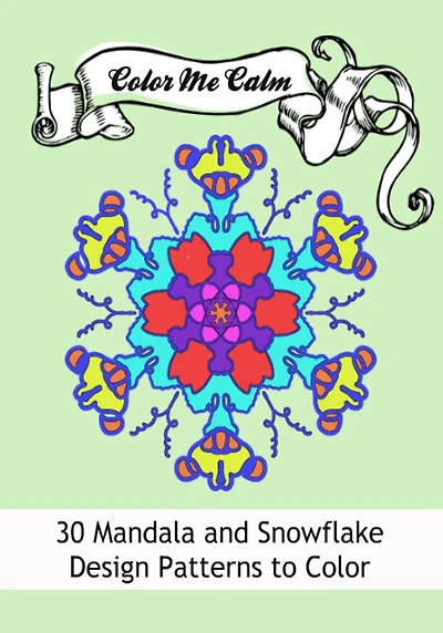 "Color Me Calm" 30 Mandala Snowflake Design Patterns Coloring Book for Adults