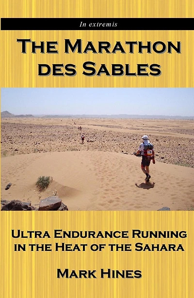 The Marathon des Sables: Ultra Endurance Running in the Heat of the Sahara