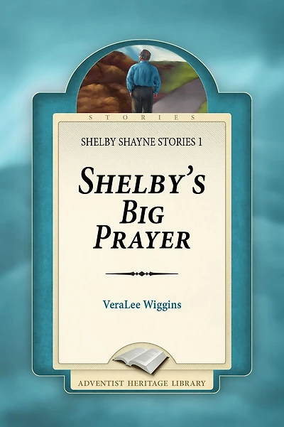 Shelby's Big Prayer: Shelby Shayne Stories 1