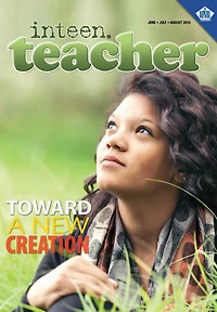 Inteen Teacher (Summer 2016): Toward A New Creation
