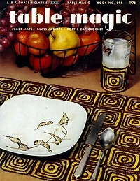 Table Magic Book No. 298 J. & P. Coats - Clark's O.N.T.